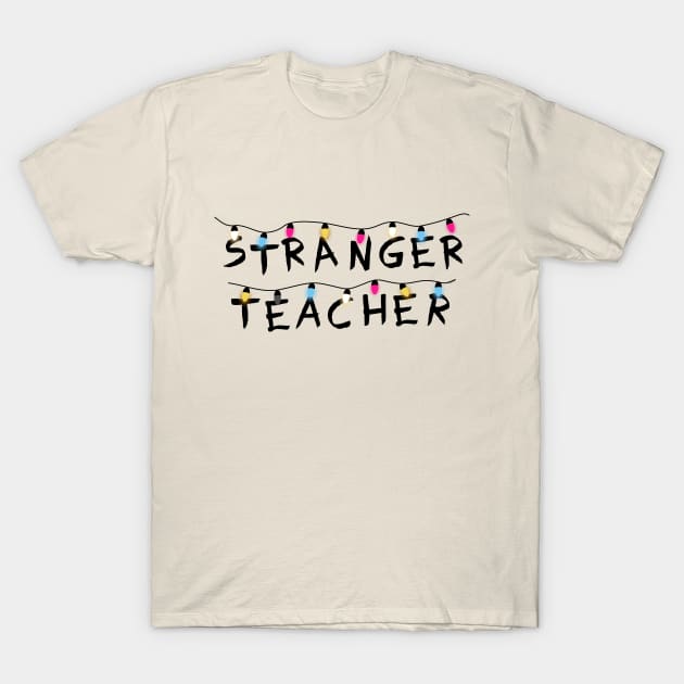 Stranger teacher T-Shirt by Pendientera